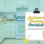Appliance Cleaning Checklist—Save Money & Avoid Costly Repairs.